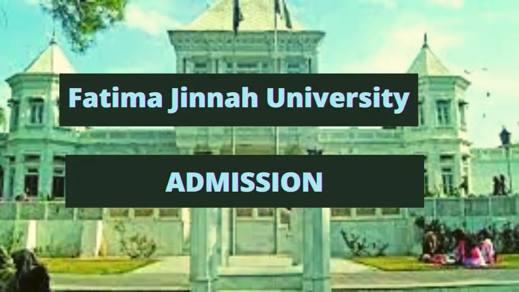 Fatima Jinnah University Admission 2022 last date for BS
