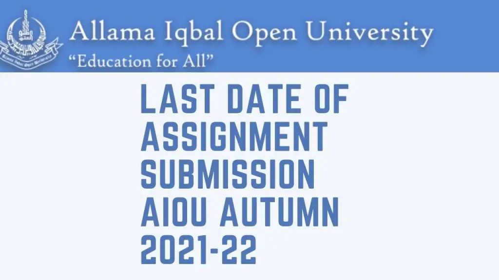 last date of assignment submission aiou autumn 2021