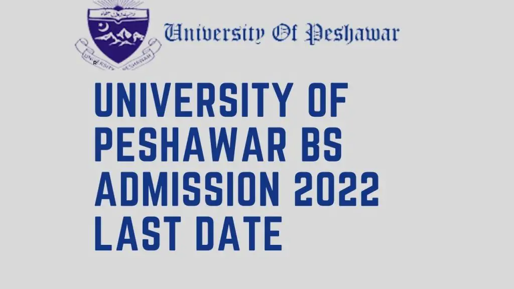 University Of Peshawar B.S Admission 2022 Last Date