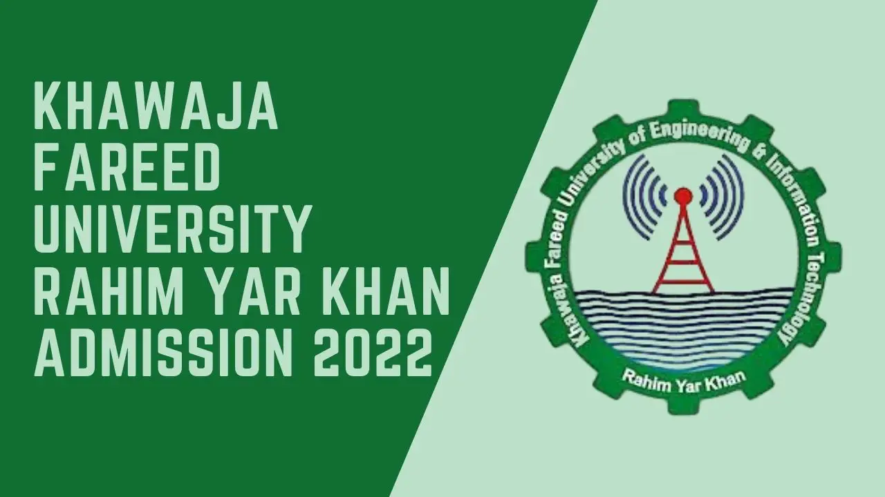 Khawaja Fareed University Rahim Yar Khan Admission 2022