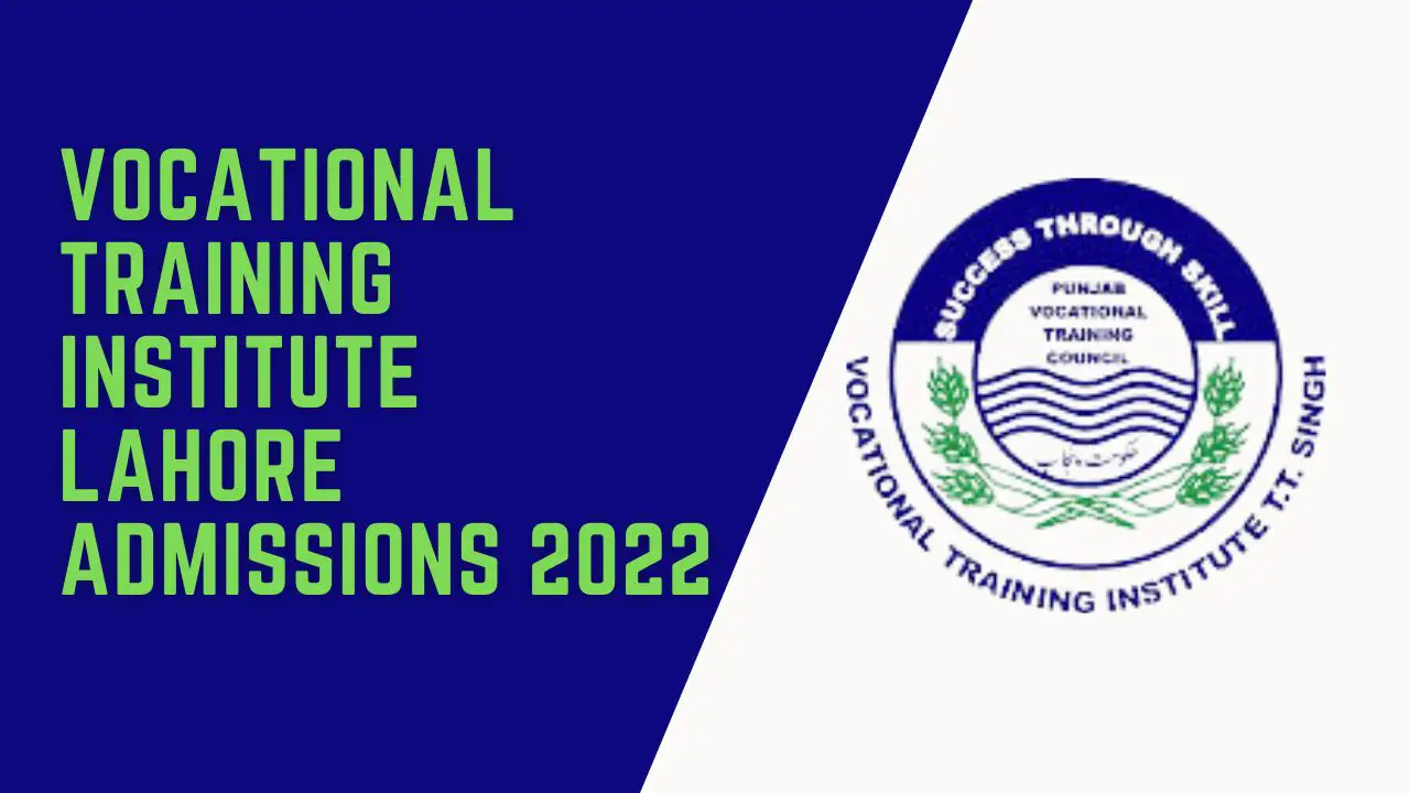 Vocational Training Institute Lahore Admissions 2022