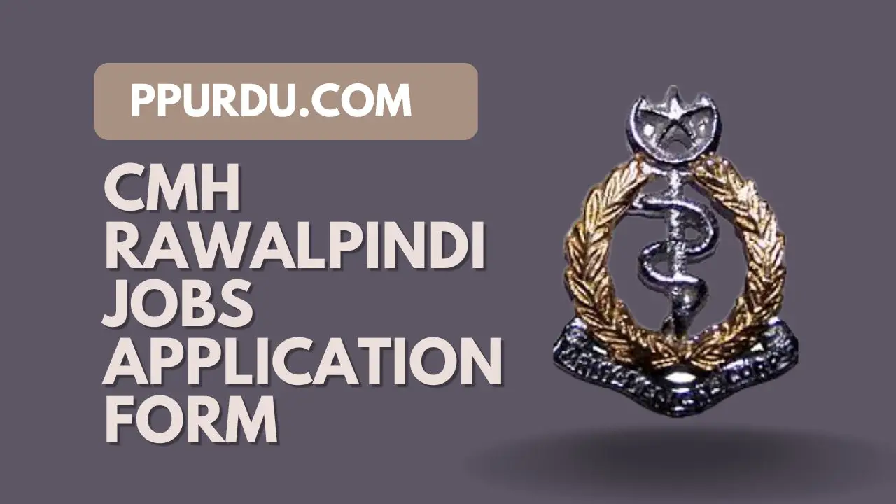 Cmh Rawalpindi Jobs Application Form