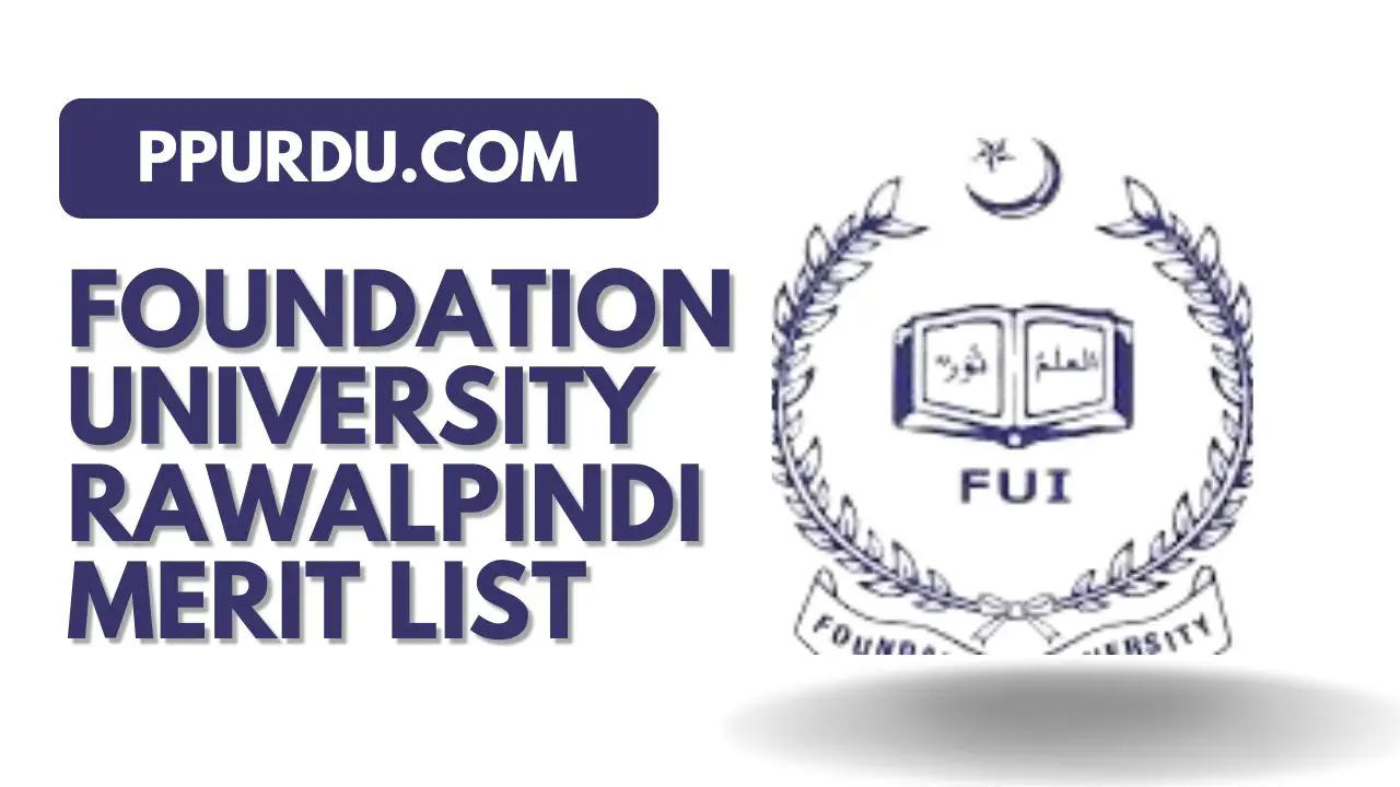 Foundation University Islamabad Merit List 2022