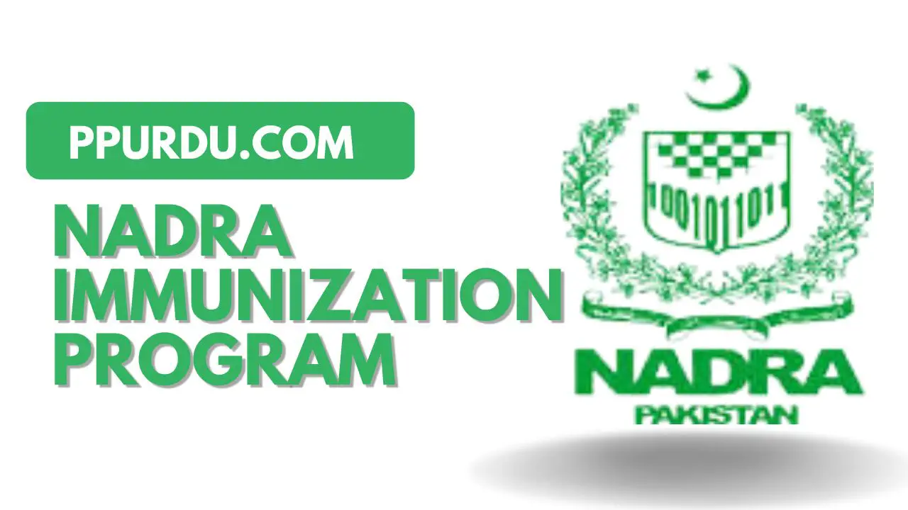 NADRA Immunization Program Pakistan 2022