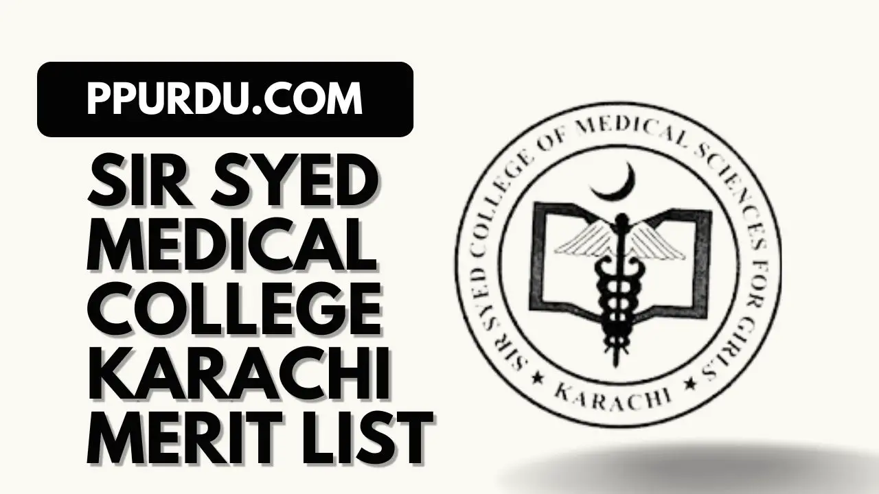 Sir Syed Medical College Karachi Merit List 2022