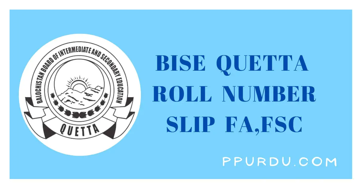 BISE Quetta Roll Number Slip FA FSC 2022 Annual Exam